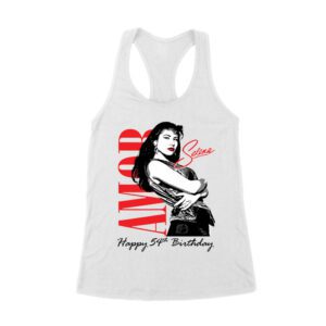 Amor Selena Happy 54th Birthday Shirt