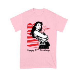 Amor Selena Happy 54th Birthday Shirt