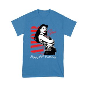 Amor Selena Happy 54th Birthday Shirt