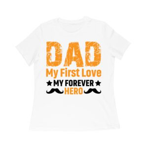 Dad My First Love Forever