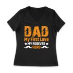 Dad My First Love Forever - You Will Always Be My Hero Women Jersey V-Neck – Viva Party