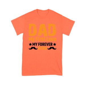 Dad My First Love Forever