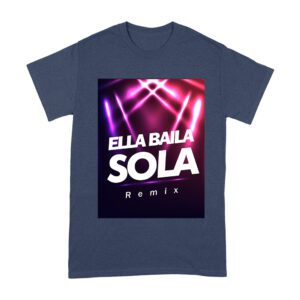 Ella Baila Sola Remix Tee