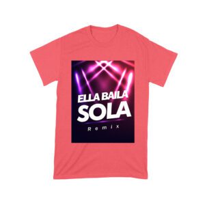 Ella Baila Sola Remix Tee