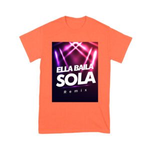 Ella Baila Sola Remix Tee