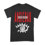 ANSIEDAD 111-xpantia Fuerza Regida ? Eye Graphic T-Shirt Design Unisex Adult – Viva Party