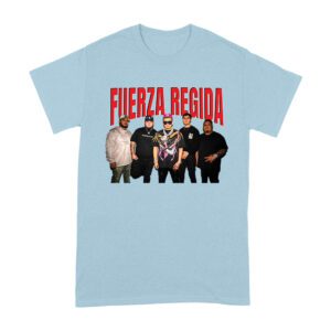 111-xpantia Fuerza Regida Team ? Regional Mexican Urban Band T-Shirt Unisex Adult