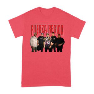 111-xpantia Fuerza Regida Team ? Regional Mexican Urban Band T-Shirt Unisex Adult