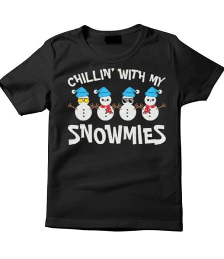 Chilling with My Snowmies T-Shirt